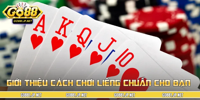 Thông tin về cách chơi liêng chuẩn cho newbie tại GO88