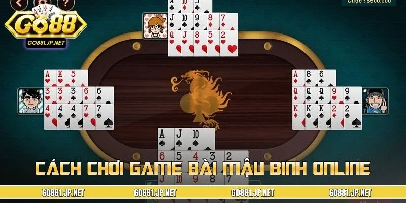 Hướng dẫn cách chơi mậu binh GO88 đơn giản cho newbie