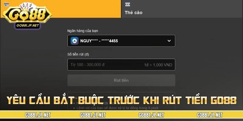 Những điều kiện bạn cần biết trước khi rút tiền GO88