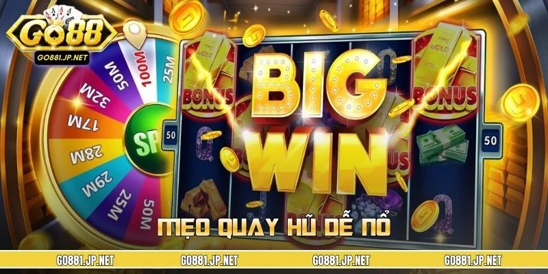 Mẹo Quay Hũ Dễ Nổ - Thủ Thuật Quay Slot Hiệu Quả Cao